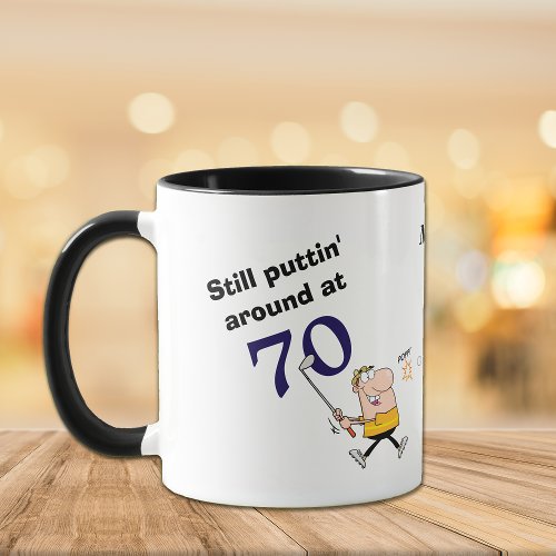 Puttin Around 70 Golf Mug