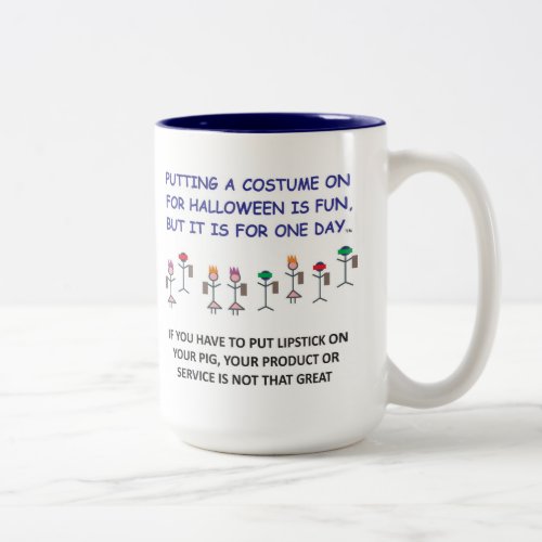 PUTTING A COSTUME ON FOR HALLOWEEN IS FUNmug Two_Tone Coffee Mug