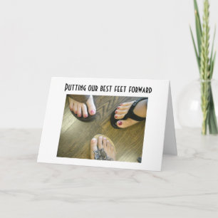 PUTTING OUR BEST FEET FORWARD= 40th BIRTHDAY Card