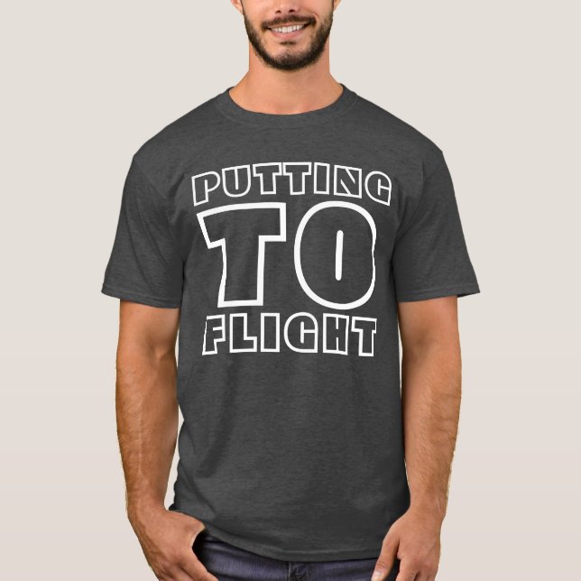 Putting to Flight Dark Shirt (Front)