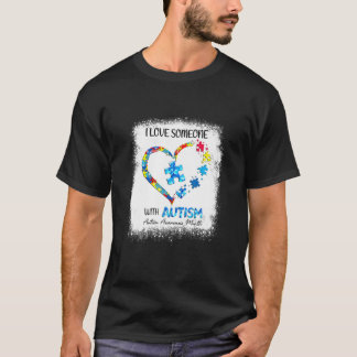 Puzzle Heart I Love Someone With Autism Awareness T-Shirt