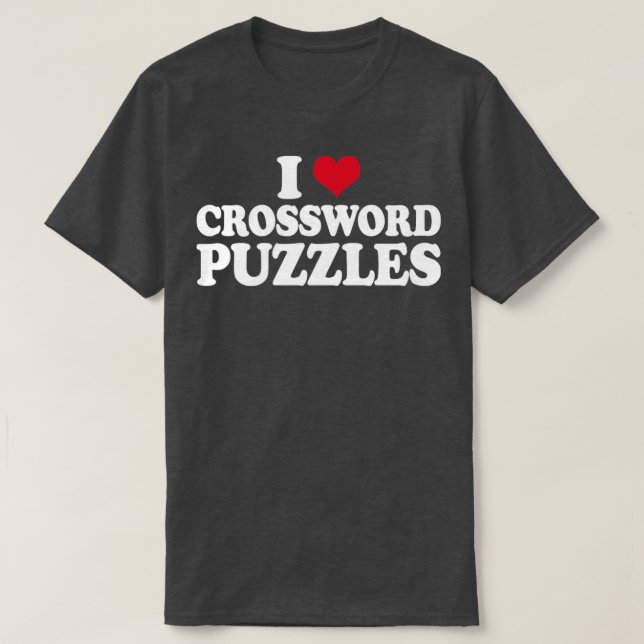 Puzzle I Love Crossword Puzzles T-Shirt (Design Front)