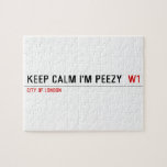 keep calm i'm peezy   Puzzles