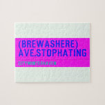 (Brewashere) ave.stophating  Puzzles