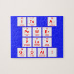 ITS A
 POWER
 PLAY
 GOAL!  Puzzles