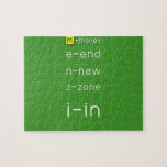 M-money
 e-end
 n-new
 z-zone
 i-in
   Puzzles