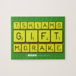 TSHIAMO
 GIFT
 MORAKE  Puzzles
