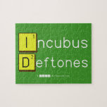 Incubus
 Deftones  Puzzles