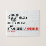   Zingi is truelly madly      and deeply inlove    with  nthabiseng  Puzzles