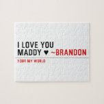 I love you Maddy ♥  Puzzles