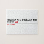 Possibly yes, probably not  Street  Puzzles