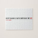 Keep calm is Faith birthday w1  Puzzles