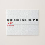 Good stuff will happen   Puzzles