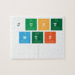 just
 wtf
   Puzzles
