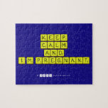 KEEP
 CALM
 and
 I'm pregnant
   Puzzles