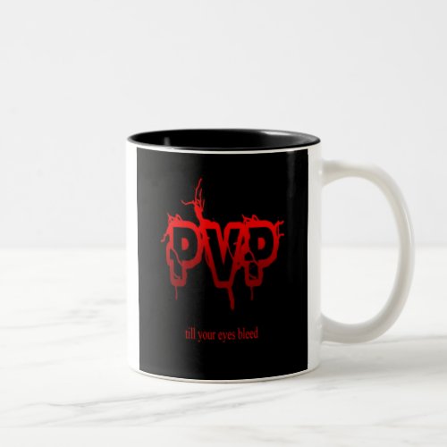 PvP till Your Eyes Bleed Coffee Mug