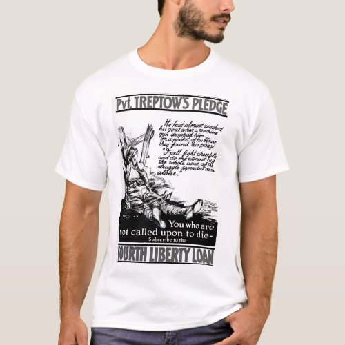 Pvt Treptows Pledge  I will fight_War image T_Shirt