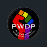 PWDP rainbow fist button<br><div class="desc">PWDP name with rainbow fist, available in button pin; variety of sizes available.</div>
