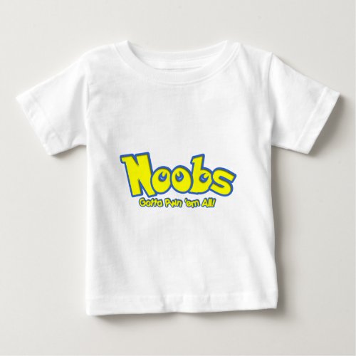Pwn Noobs Baby T_Shirt