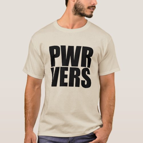 PWR VERS T_Shirt