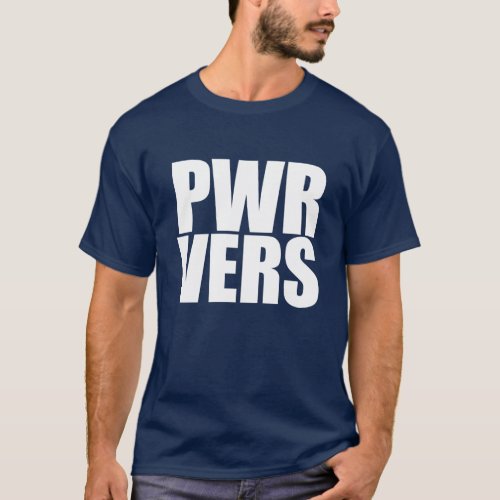 PWR VERS T_Shirt