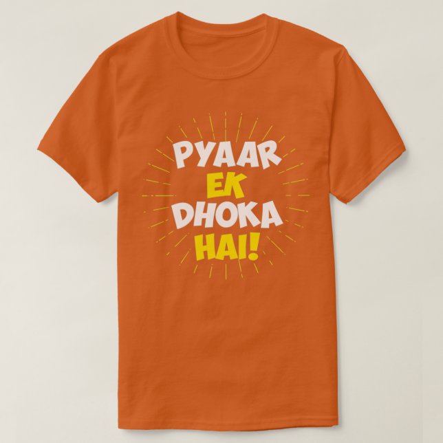 Pyaar Ek Dhoka Hai Funny Hindi Love Quote T-Shirt (Design Front)