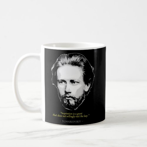 Pyotr Ilyich Tchaikovsky Quote Classical Music Com Coffee Mug
