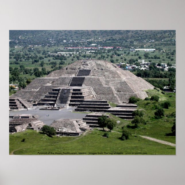 Pyramid of the Moon, Teotihuacan, Mexico Poster (Front)