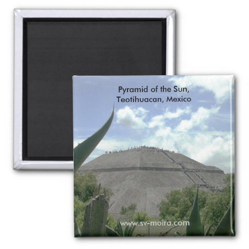 Pyramid of the Sun Teotihuacan Mexico Magnet