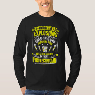 Pyrotechnics King Of The Flames Fireworks Pyrotech T-Shirt