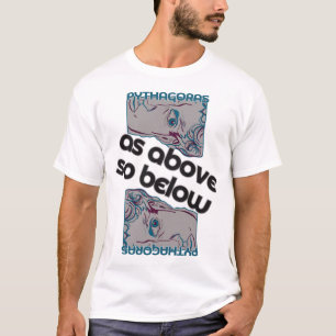 Pythagoras As Above So Below Art T-Shirt