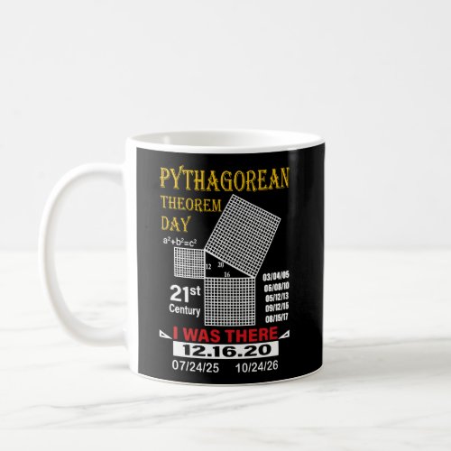 Pythagorean Theorem Day I Was There Math Teacher G Coffee Mug