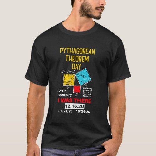 Pythagorean Theorem Day Mathematic I Was There Mat T_Shirt