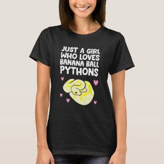 Python Regius - Just A Girl Who Loves Banana Ball T-Shirt