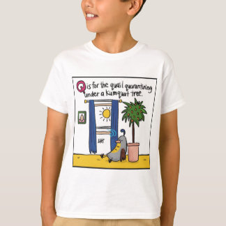 Q is for Quarantining Kid's T-shirt