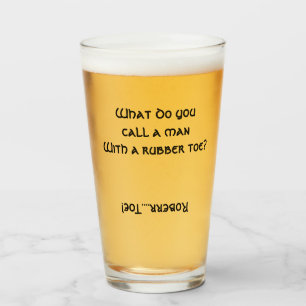 Q&Q MAN WITH A RUBBER TOE? Glass Beer Pint
