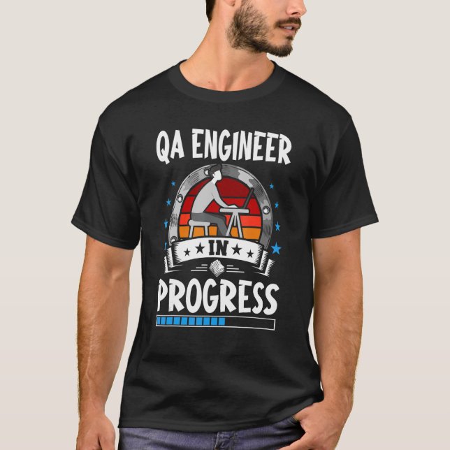 Qa Engineer In Progress Trainee Student T-Shirt (Front)