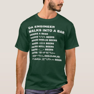 QA Engineer walks into a Bar  T-Shirt