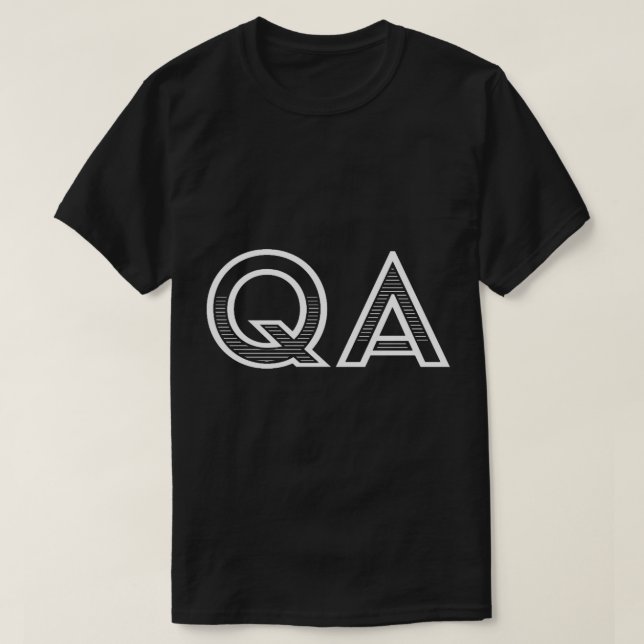 QA - Quality Assurance (white text) T-Shirt (Design Front)