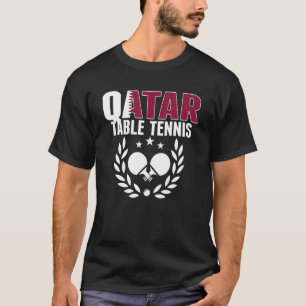 Qatar Table Tennis   Qatari Ping Pong Supporter Sp T-Shirt