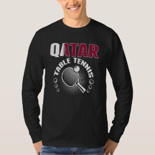 Qatar Table Tennis Support Qatari Ping Pong Te T-Shirt