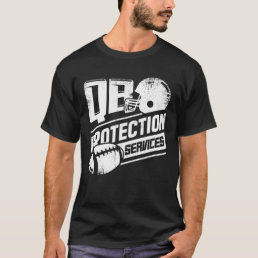 QB Protection Services Offensive Lineman Gift T-Shirt