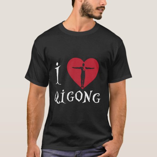 Qi Gong For Tai Chi Exercises With Chigong And Yog T_Shirt