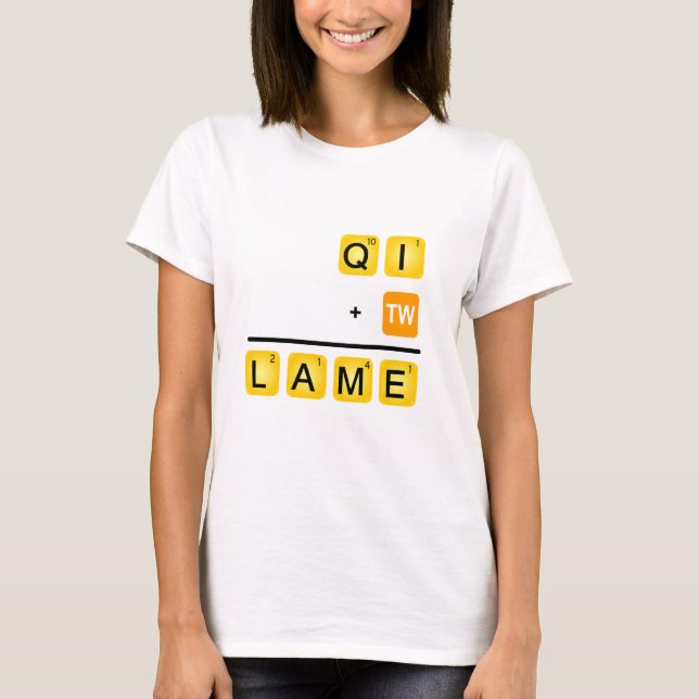 QI is LAME! T-Shirt (Front)