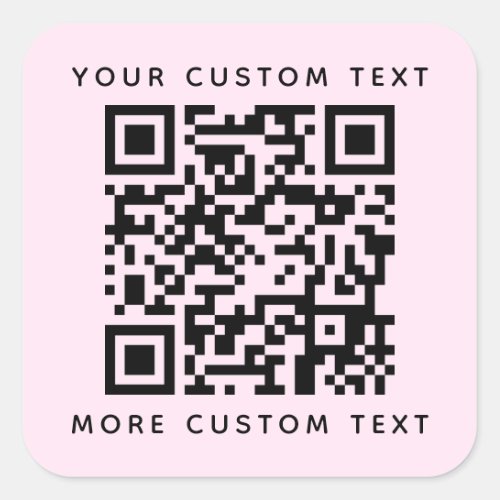 QR code and custom text top and bottom light pink  Square Sticker