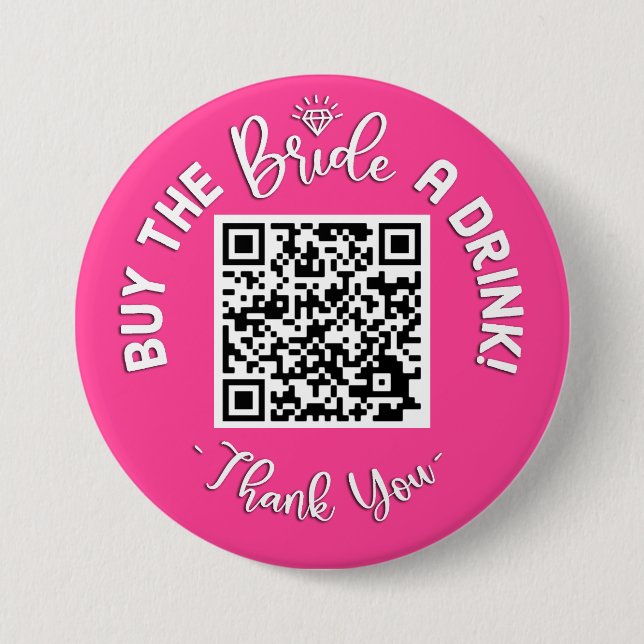 QR Code Buy The Bride A Drink Bachelorette Button (Front)
