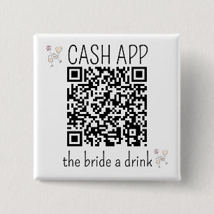 QR Code CASH APP Bride a Drink Bachelorette Party Button
