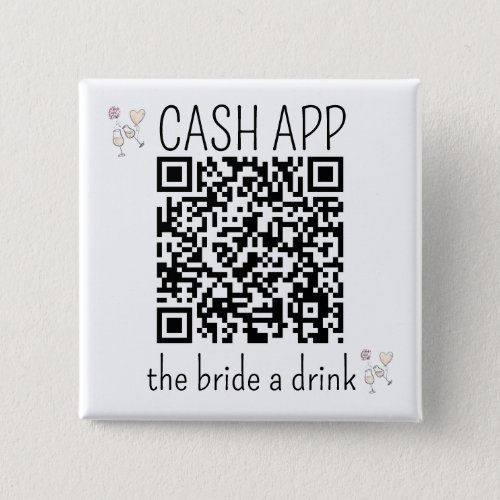 QR Code CASH APP Bride a Drink Bachelorette Party Button