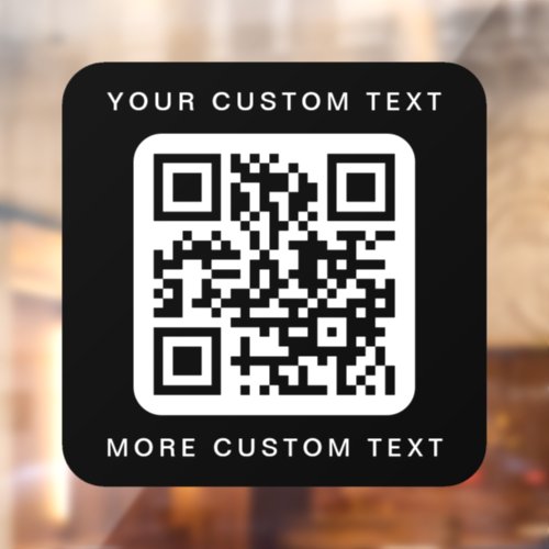 QR code custom text top and bottom black and white Window Cling