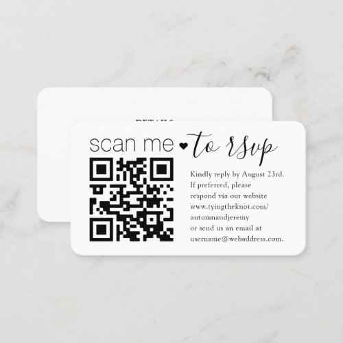 QR Code RSVP & Details Wedding Enclosure Card - Simplify RSVP responses and provide any important details with chic modern QR Code enclosure cards. All text is simple to customize. Back of card includes any celebration details of your choice such as directions, website, special requests, masking & social distancing guidelines, covid pandemic safety measures, etc. Guests simply scan the QR code with their phone and are sent directly to the wedding website to reply to the invitation. An online rsvp process reduces the chance that cards will be lost in the mail. It's also more versatile, in that you can ask for more detailed information, such as meal choices, food allergies, and song requests. All response information can be personalized or deleted. The black and white design features modern minimalist typewriter style typography, handwritten script calligraphy and a cute simple heart. This card is a stylish way of asking wedding guests to kindly reply to your upcoming special day celebration.
